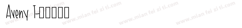 Aveny T字体转换